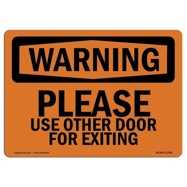 Safety Sign, OSHA WARNING, 7" Height, Aluminum, Please Use Other Door For Exiting, Landscape
